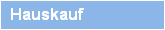 Hauskauf